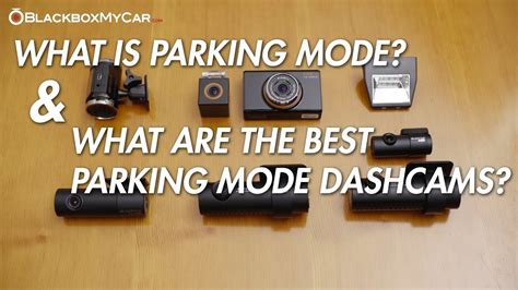 Best Parking Mode Dash Cams - What is Parking Mode? - BlackboxMyCar ...