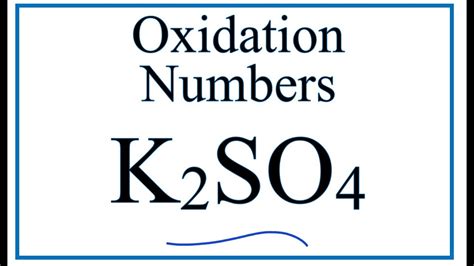 The Oxidation Number of S in K2so4 Is