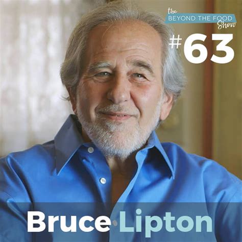 063 - The Biology of Belief: Interview with Dr. Bruce Lipton