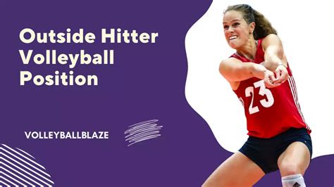 Outside Hitter Volleyball Position: What You Need To Know - Volleyball ...