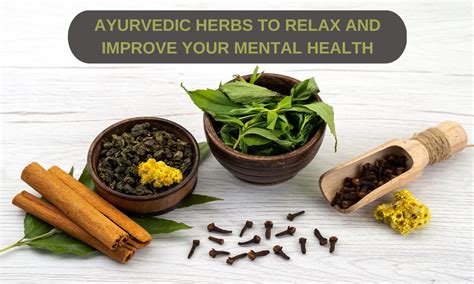 Ayurvedic Herbs To Relax And Improve Your Mental Health | Nimba