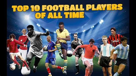 Top 10 Greatest Soccer Players All Time Best Footballers | Images and Photos finder