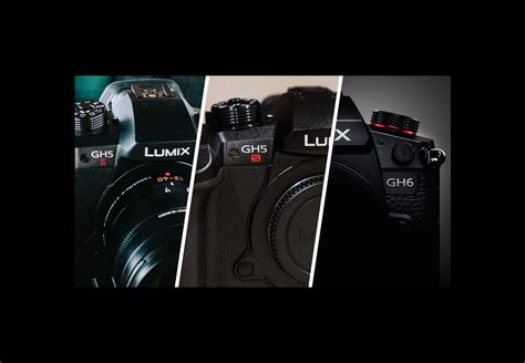 Panasonic GH5 II vs GH5S vs GH6 – The 10 main differences - GearOpen.com