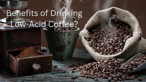 Low Acid Coffee: Benefits, Brands, and Brewing Tips