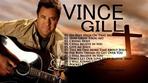 Classic Country Gospel Vince Gill - Vince Gill Greatest Hits - Vince ...