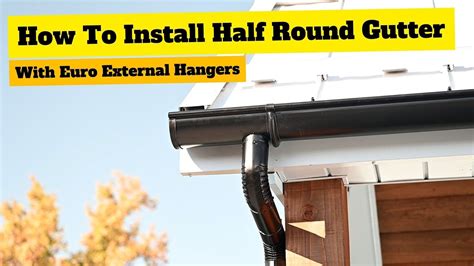 How to hang Half Round Gutter with External Hangers - YouTube