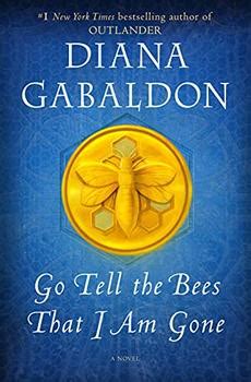 Summary and Reviews of Go Tell the Bees That I Am Gone by Diana Gabaldon