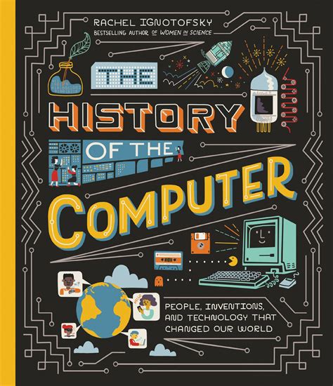 The History of the Computer — Rachel Ignotofsky Design