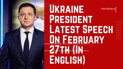 Ukraine President Latest Speech On February 27th (In English)