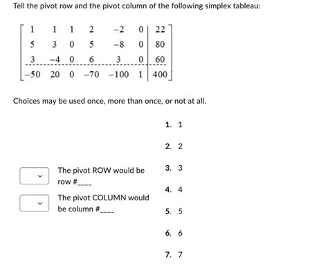 Solved Tell the pivot row and the pivot column of the | Chegg.com