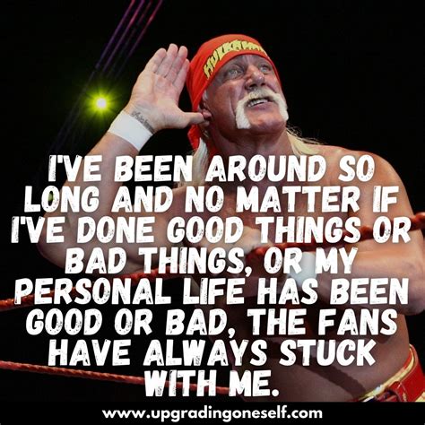 hulk hogan quotes (4) - Upgrading Oneself