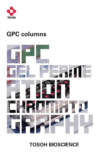 TSKgel GPC Columns Brochure - Tosoh bioscience - Tosoh ...