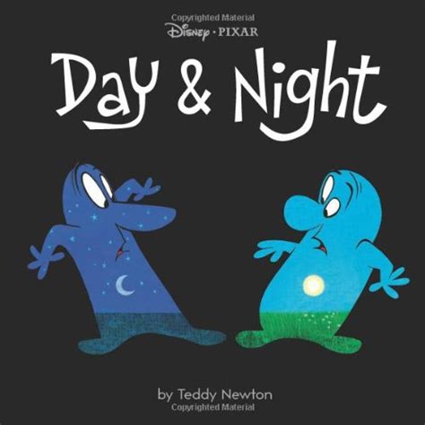 Day and Night: A Picture Book Based on the Pixar Short : Newton, Teddy: Amazon.co.uk: Books