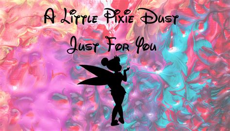 Pixie Dusting At Disney: 76 ways to share joy