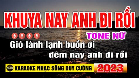 Karaoke Khuya Nay Anh Đi Rồi Tone Nữ Nhạc Sống I Duy Cường - YouTube