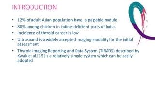 TIRADS SCORING : its Efficacy and Accuracy | PPT