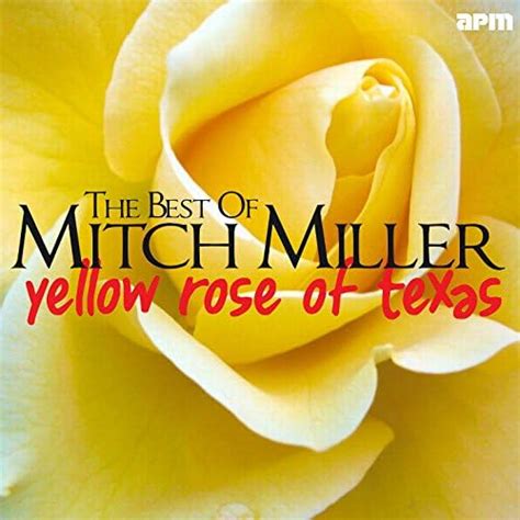 Play Yellow Rose of Texas - Best of Mitch Miller by Mitch Miller on Amazon Music