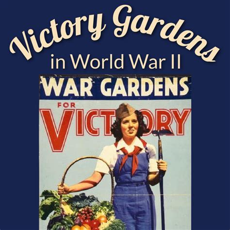 Victory Gardens in World War II