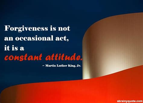 Martin Luther King, Jr. Quotes on Forgiveness and Attitude - abrainyquote