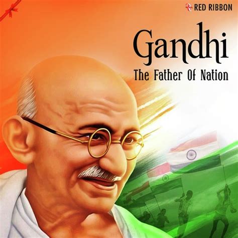 Gandhi - The Father Of Nation Songs Download - Free Online Songs @ JioSaavn