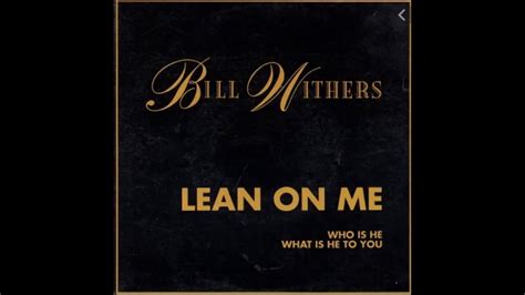 Bill Withers - Lean On Me **HQ Audio** - YouTube