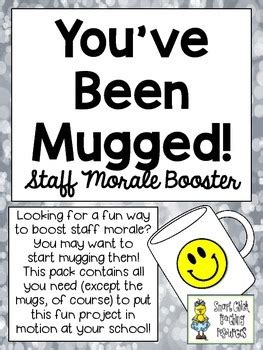 You've Been Mugged! ~ A Great Staff Morale Booster ~ FREEBIE! | Teacher ...