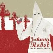 Johnny Rebel reviews, music, news - sputnikmusic