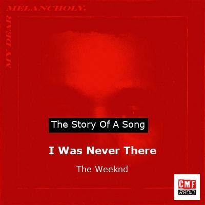 The story of a song: I Was Never There - The Weeknd