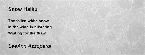 Snow Haiku by LeeAnn Azzopardi - Snow Haiku Poem