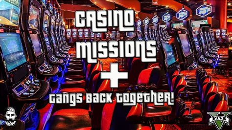 GTA 5 - Casino Missions + The Gangs Back Together! - YouTube