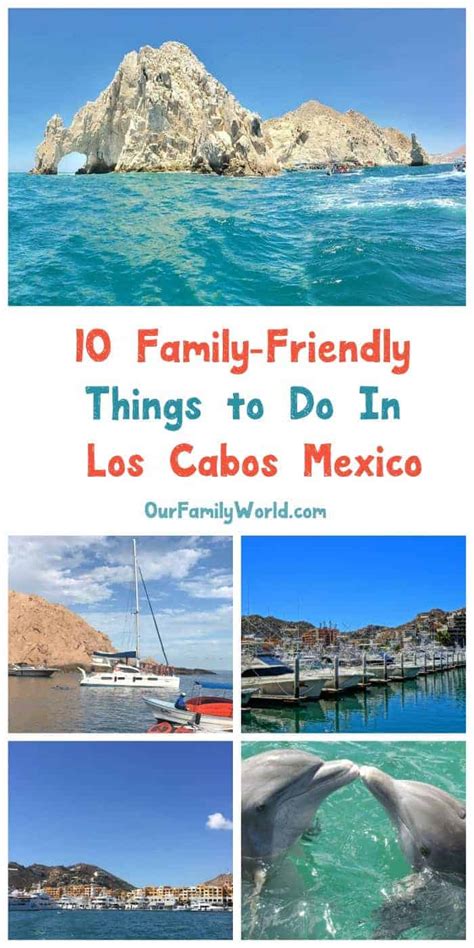 10 Family-Friendly Things to Do In Los Cabos Mexico - Our Family World