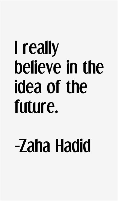 Zaha Hadid Quotes & Sayings (Page 2)