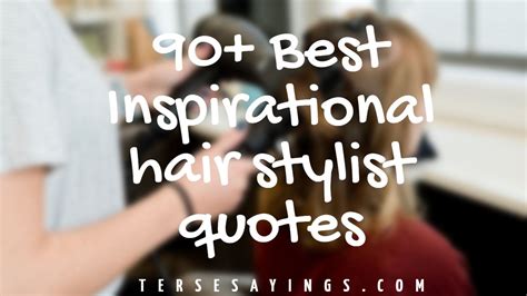 90+Best Inspirational hair stylist quotes