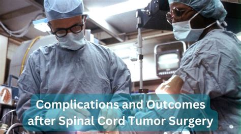 Complications and Outcomes after Spinal Cord Tumor Surgery | Dr Baker ...