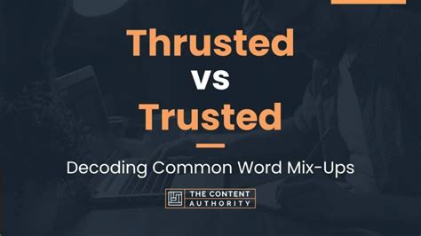 Thrusted vs Trusted: Decoding Common Word Mix-Ups