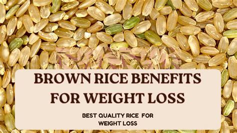 Weight Loss is Brown Rice Good: The Power of This Superfood