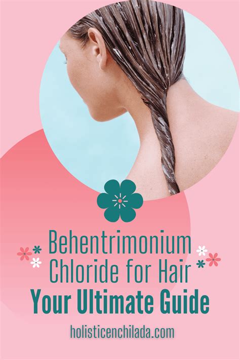 Behentrimonium Chloride for Hair: Your Ultimate Guide - The Holistic ...