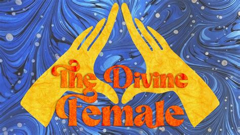 the Divine Feminine - YouTube