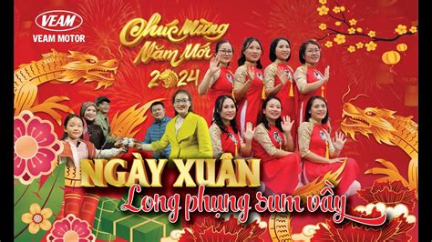 NGÀY XUÂN - LONG PHỤNG SUM VẦY - YouTube