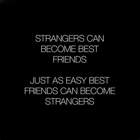 Quotes Best Friends Become Strangers - Daily Quotes