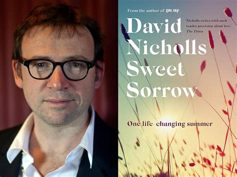 Sweet Sorrow by David Nicholls, book review: Nicholls is just gorgeous ...