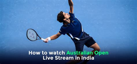 How to Watch Australian Open Live Stream India in 2022 | TheBestVPN.in