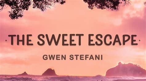 Gwen Stefani - The Sweet Escape (Lyrics) ft. Akon - YouTube