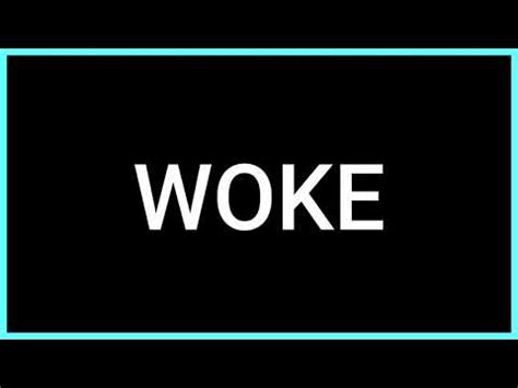 WOKE (Slang Word) What does it mean? - YouTube