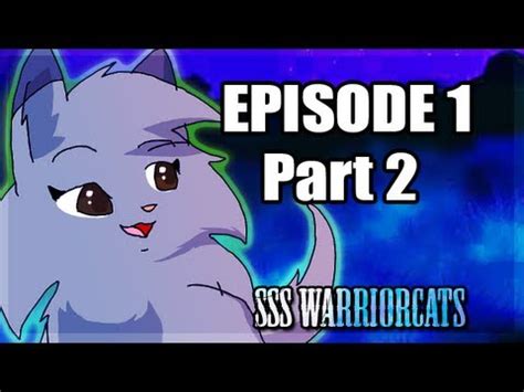 episode 1 part 2 - SSS Warrior cats fan animation - YouTube