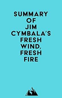 Summary of Jim Cymbala's Fresh Wind, Fresh Fire - Kindle edition by ...