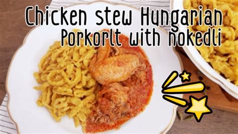 EP.70 Hungarian Pörkölt, stew chicken Hungarian,csike pörkölt with ...