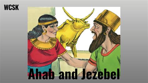 WCSK: The Spirits of Ahab and Jezebel (I Kings 21:1-17)