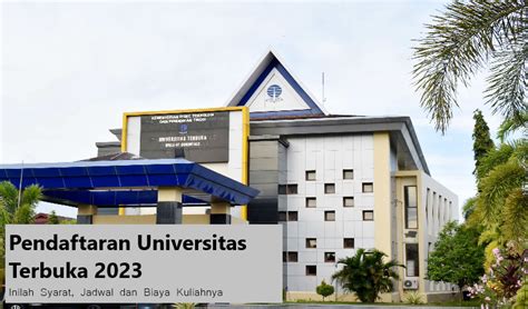 Pendaftaran Universitas Terbuka 2023: Inilah Syarat, Jadwal dan Biaya ...