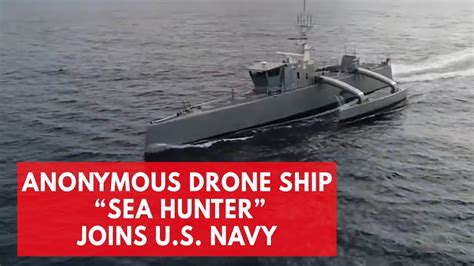 Autonomous drone ship 'Sea Hunter' joins US Navy - YouTube